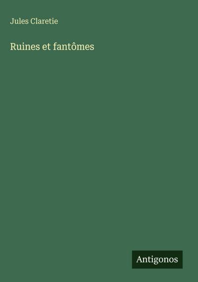 Ruines et fantômes