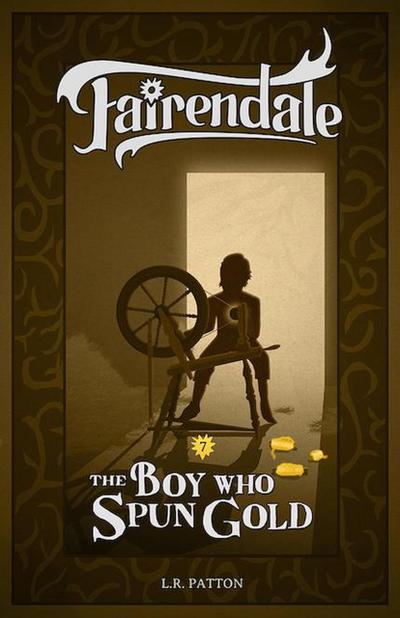 The Boy Who Spun Gold (Fairendale, #7)