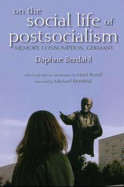 On the Social Life of Postsocialism