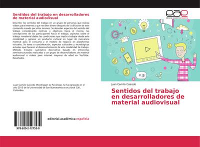 Sentidos del trabajo en desarrolladores de material audiovisual