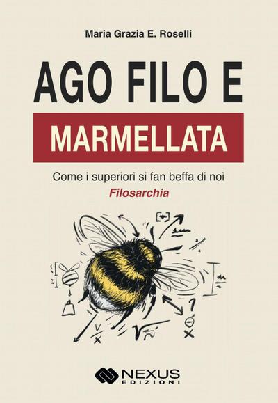 Ago, filo e marmellata. Come i superiori si fan beffa di noi