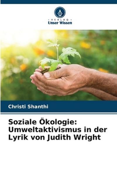 Soziale Ökologie: Umweltaktivismus in der Lyrik von Judith Wright