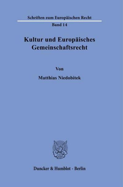Kultur und Europäisches Gemeinschaftsrecht.