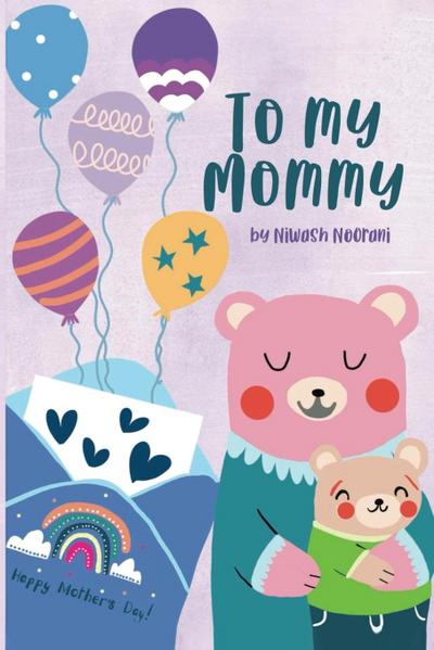 To My Mommy | Happy Mother’s Day!