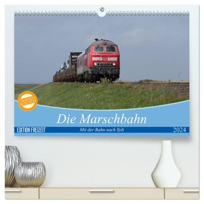 Die Marschbahn (hochwertiger Premium Wandkalender 2024 DIN A2 quer), Kunstdruck in Hochglanz