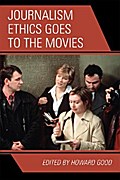 Journalism Ethics Goes to the Movies