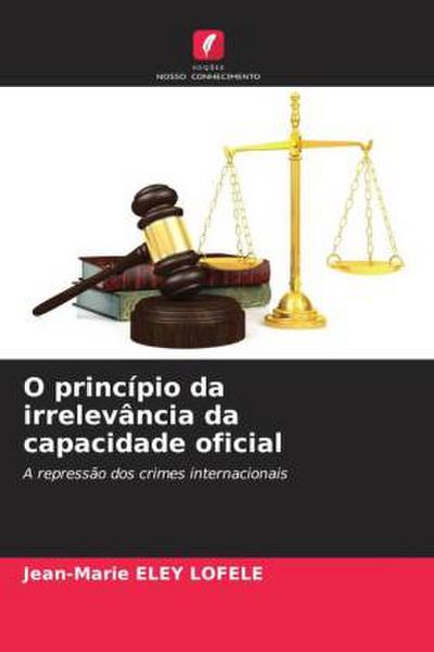 O princípio da irrelevância da capacidade oficial