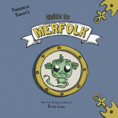 Thaddeus Thayn’s Guide to Merfolk