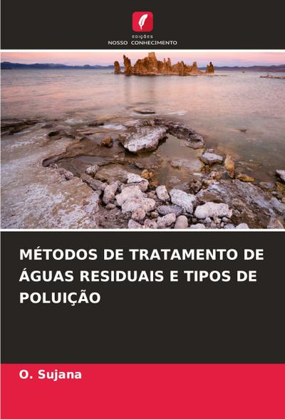 MÉTODOS DE TRATAMENTO DE ÁGUAS RESIDUAIS E TIPOS DE POLUIÇÃO