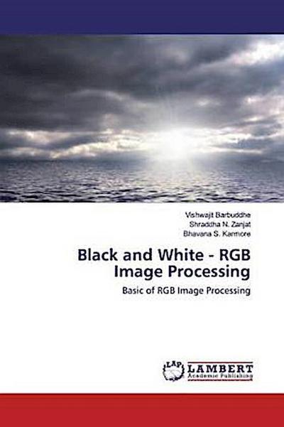 Black and White - RGB Image Processing
