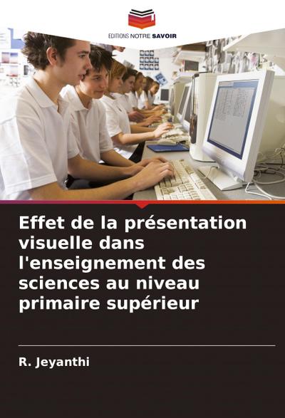 Effet de la présentation visuelle dans l’enseignement des sciences au niveau primaire supérieur