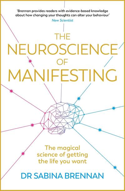 The Neuroscience of Manifesting