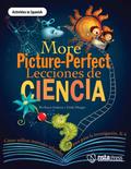 More Picture-Perfect Lecciones de Ciencia: Cómo utilizar manuales infantiles para guiar la investigación, K-4 (Activities in Spanish) (PDF e-book)