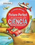Picture-Perfect Lecciones de Ciencia, SEGUNDA EDICIÓN AMPLIADA, 3-6