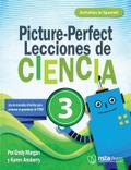 Picture-Perfect Lecciones de Ciencia: Cómo utilizar manuales infantiles para guiar la investigación, 3 (Activities in Spanish) (PDF e-book)