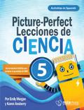 Picture-Perfect Lecciones de Ciencia: Cómo utilizar manuales infantiles para guiar la investigación, 5 (Activities in Spanish) (PDF e-book)