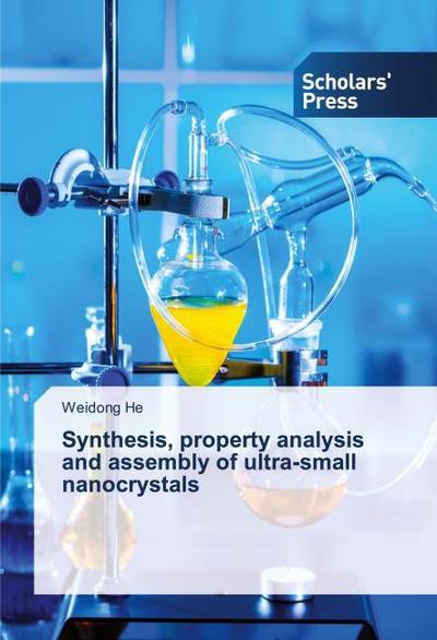 Synthesis, property analysis and assembly of ultra-small nanocrystals