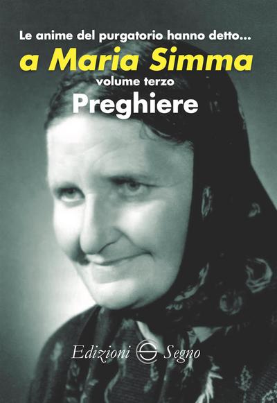 Le anime del purgatorio hanno detto… a Maria Simma