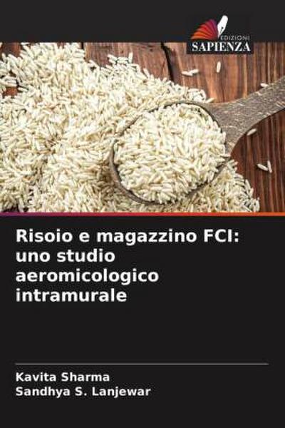 Risoio e magazzino FCI: uno studio aeromicologico intramurale
