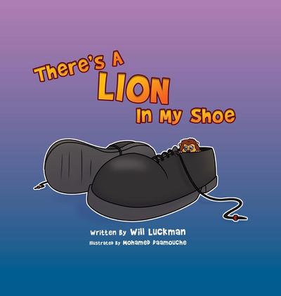 There’s A Lion In My Shoe