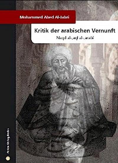 Kritik der arabischen Vernunft