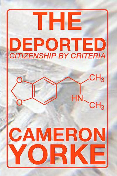 The Deported - Citizenship by Criteria (The Chemsex Trilogy, #4)