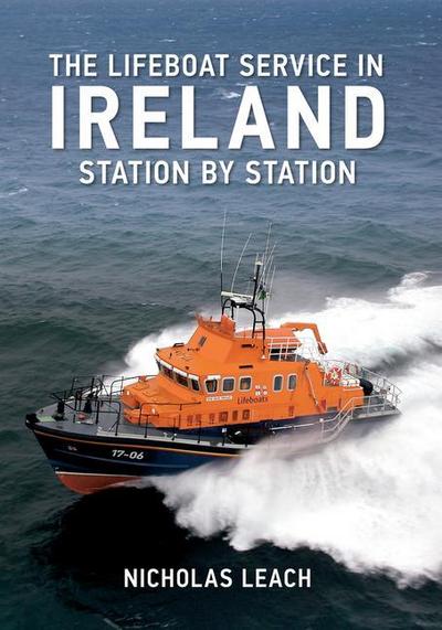 The Lifeboat Service in Ireland: Station by Station