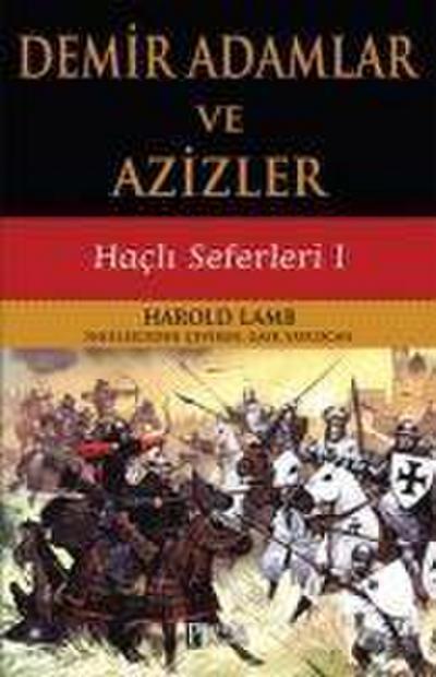 Demir Adamlar ve Azizler Hacli Seferleri I