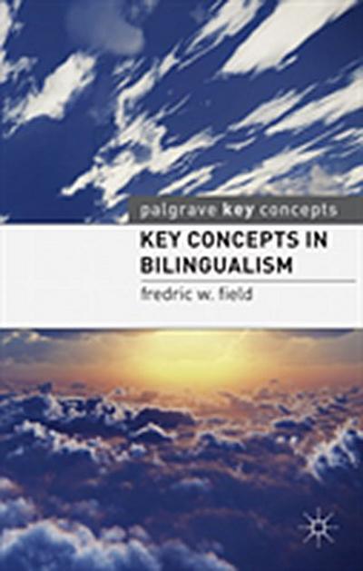 Key Concepts in Bilingualism