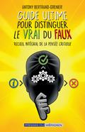 Guide ultime pour distinguer le vrai du faux