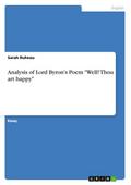 Analysis of Lord Byron’s Poem ’Well! Thou art happy’