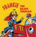 Frankie the Brave Fireman