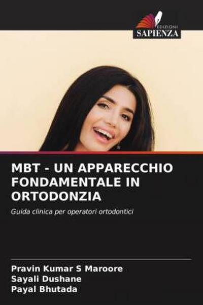 MBT - UN APPARECCHIO FONDAMENTALE IN ORTODONZIA