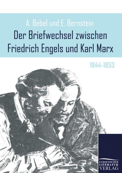 Der Briefwechsel zwischen Friedrich Engels und Karl Marx