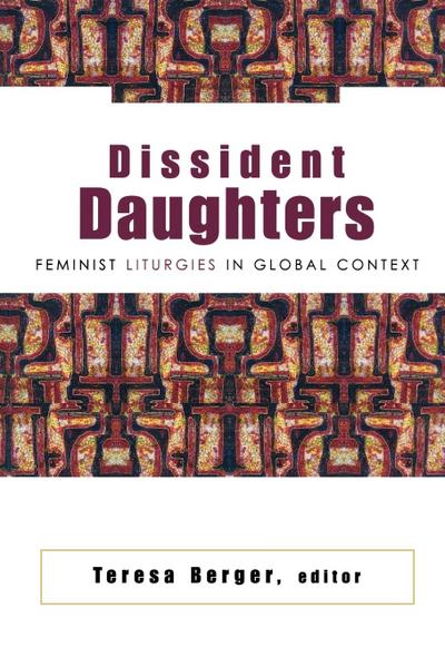 Dissident Daughters - Teresa Berger