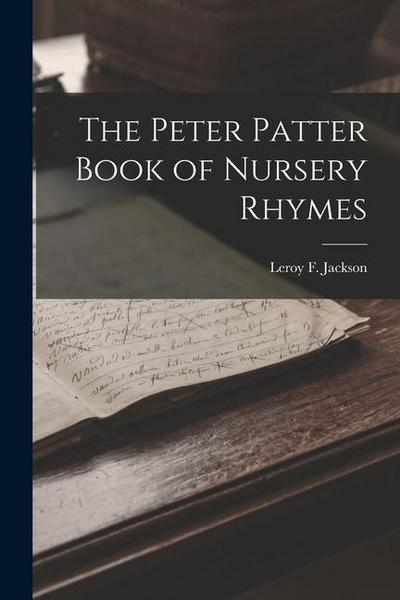 The Peter Patter Book of Nursery Rhymes
