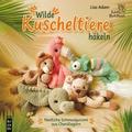 Wilde Kuscheltiere häkeln