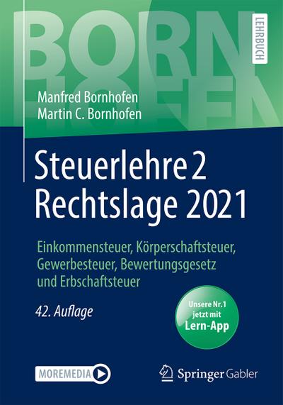 Bornhofen, M: Steuerlehre 2 Rechtslage 2021