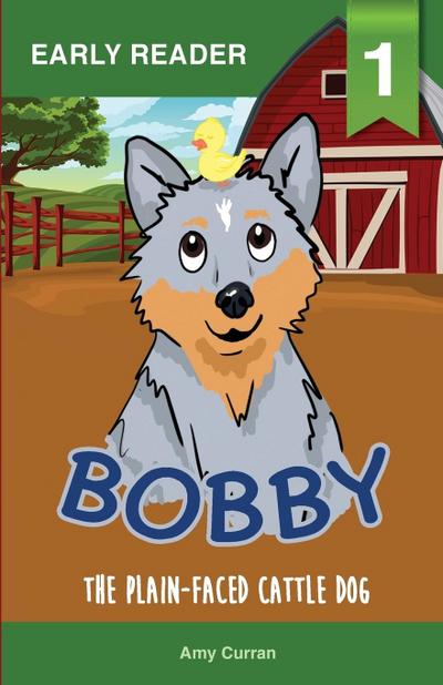 Bobby the Plain-Faced Cattle Dog