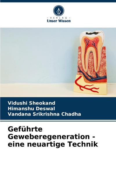 Geführte Geweberegeneration - eine neuartige Technik