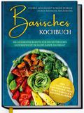 Basisches Kochbuch: Starke Gesundheit & mehr Energie durch basische Ernährung - Die leckersten Rezepte für ein natürliches Gleichgewicht im Säure-Basen-Haushalt | von Edition Dreiblatt Kochbücher