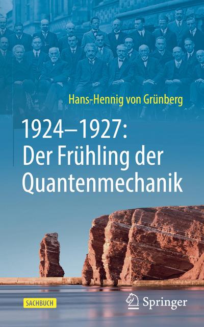 1924-1927: Der Frühling der Quantenmechanik