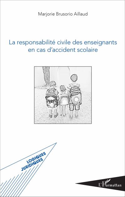 La responsabilité civile des enseignants en cas d’accident scolaire