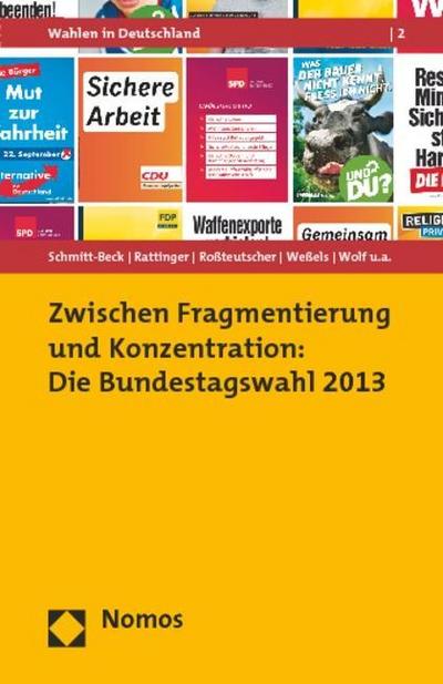 Zwischen Fragmentierung und Konzentration: Die Bundestagswahl 2013