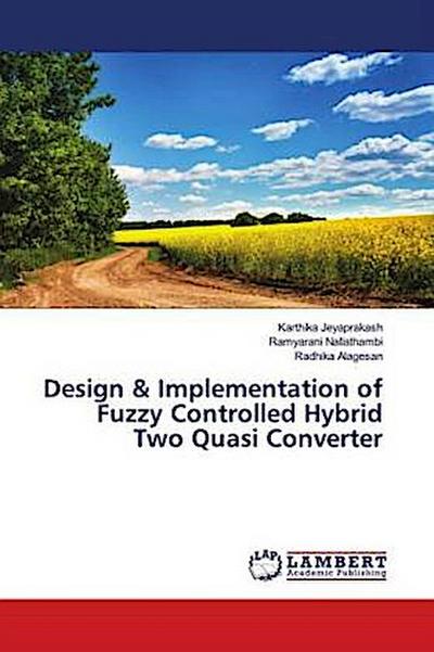 Design & Implementation of Fuzzy Controlled Hybrid Two Quasi Converter