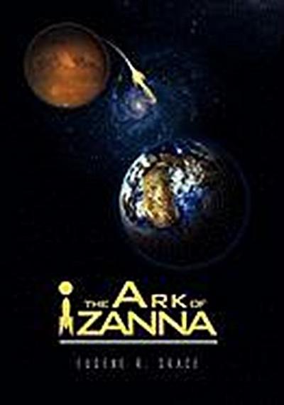 The Ark of Izanna - Eugene R. Grace