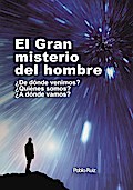 El Gran Misterio del Hombre
