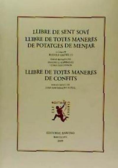 Llibre de sent soví ; Llibre de totes maneres de potatges de