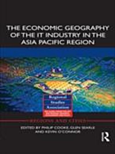 Economic Geography of the IT Industry in the Asia Pacific Region