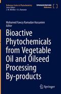 Bioactive Phytochemicals from Vegetable Oil and Oilseed Processing By-products